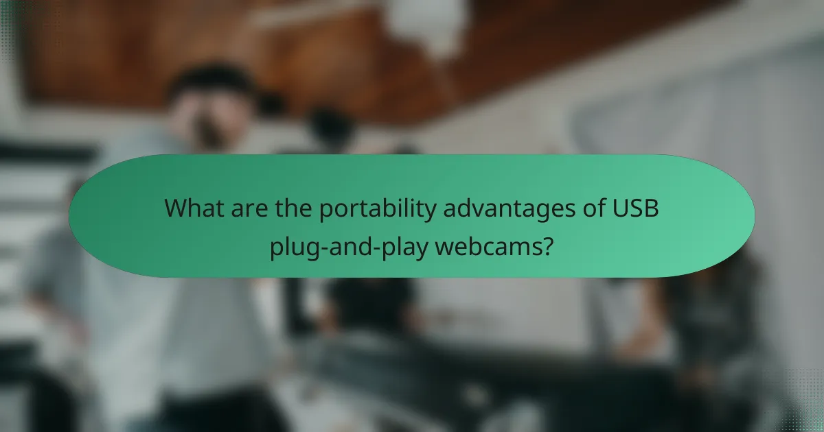 What are the portability advantages of USB plug-and-play webcams?