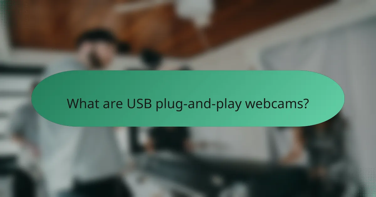 What are USB plug-and-play webcams?